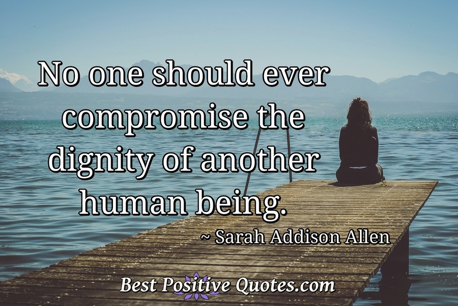 21-dignity-quotes-on-keeping-your-integrity-and-self-respect